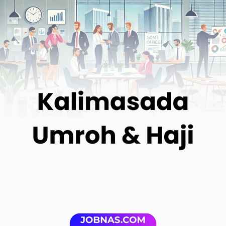 Lowongan Kerja Admin - Office Boy - Telemarketing di Kalimasada Umroh & Haji