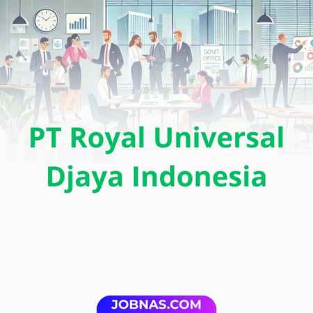 Lowongan Kerja Cleaning Service di PT Royal Universal Djaya Indonesia