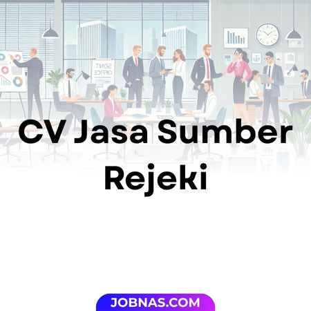 Lowongan Kerja Admin di CV Jasa Sumber Rejeki