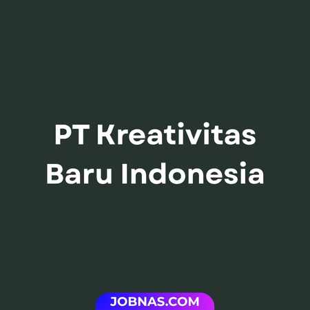Lowongan Kerja Driver di PT Kreativitas Baru Indonesia
