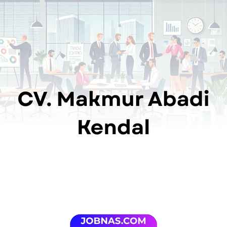 Lowongan Kerja Supervisor di CV. Makmur Abadi Kendal