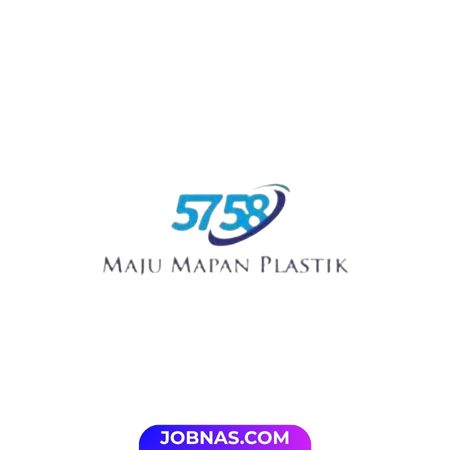 Lowongan Kerja Operator - Sales/Marketing - Pekerja Umum/Serabutan - Driver di 5758 Maju Mapan Plastik