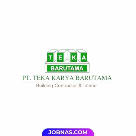 Lowongan Kerja Site Manager / Pelaksana Lapangan di PT Teka Karya Barutama